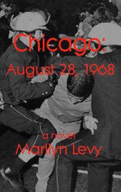 Chicago: August 28, 1968